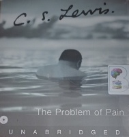 The Problem of Pain written by C.S. Lewis performed by James Simmons on Audio CD (Unabridged)